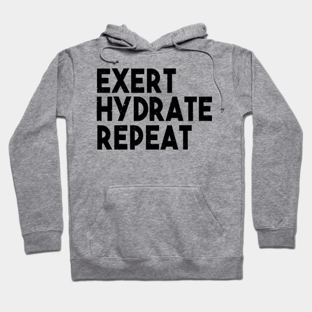 Exert Hydrate Repeat Hoodie by shopbudgets